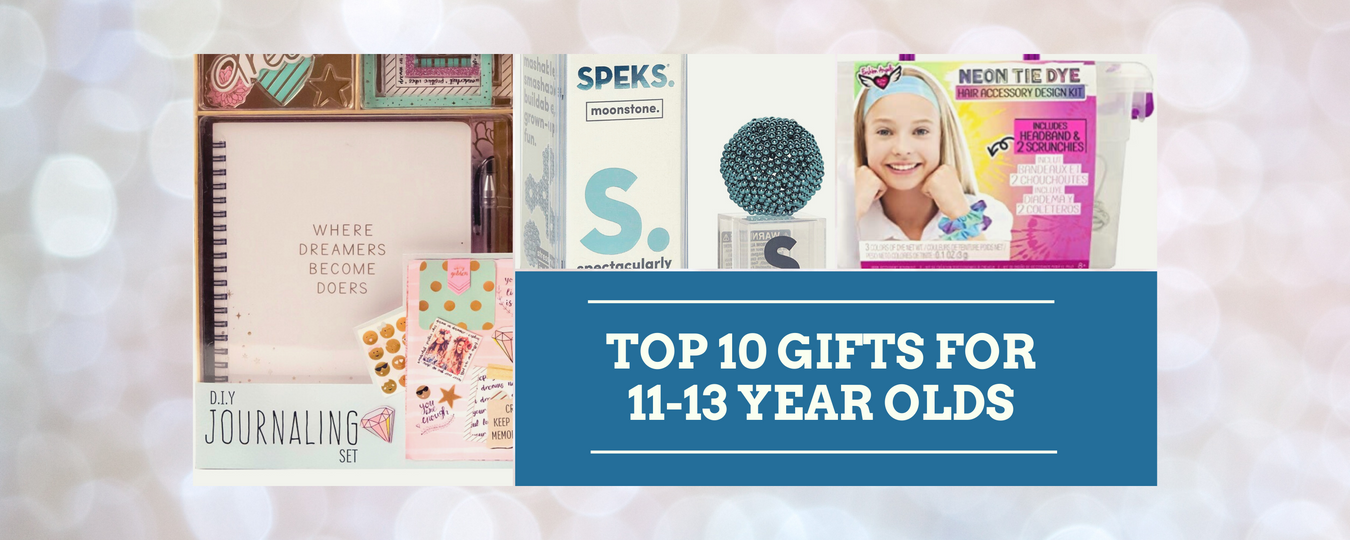 Top Gifts for 11-13 Year Olds