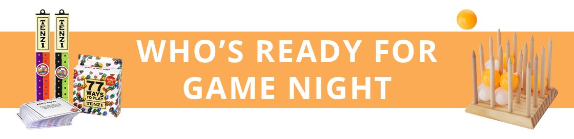 Who's Ready For Game Night
