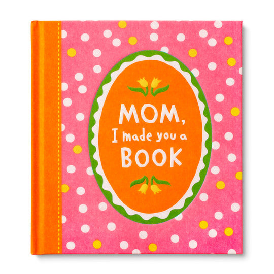 Mom I Made You a Book