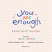 Scholastic You Are Enough Picture Book by Margaret O'Hair Hardcover
