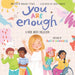 Scholastic You Are Enough Picture Book by Margaret O'Hair Hardcover