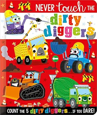 Never Touch the Dirty Diggers