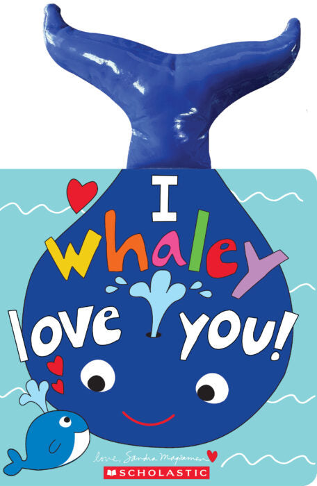 I Whaley Love You! Board Book by Sandra Magsamen