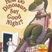 Scholastic How Do Dinosaurs Say Good Night? Board Book