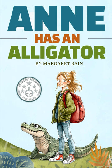 Anne Has an Alligator: Enchanting Tale of Friendship, Growth, and Unique Animal Companions