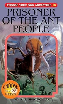 Prisoner of the Ant People (Choose Your Own Adventure #10)