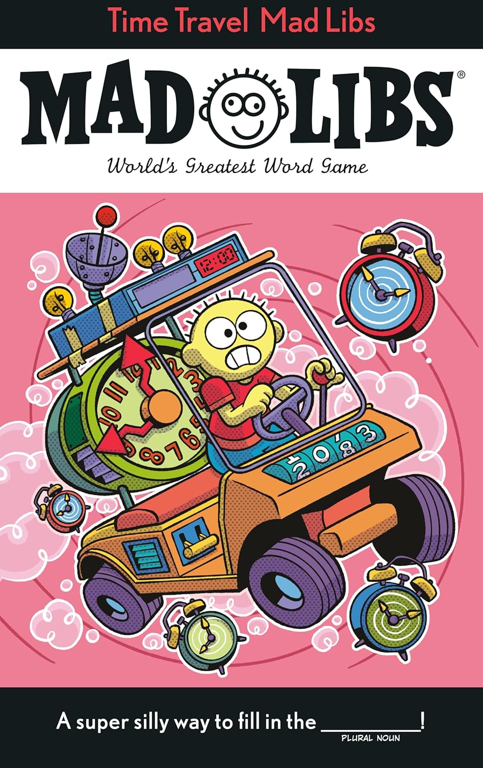 Hilarious Time Travel Mad Libs Game Book, World's Greatest Word Activity