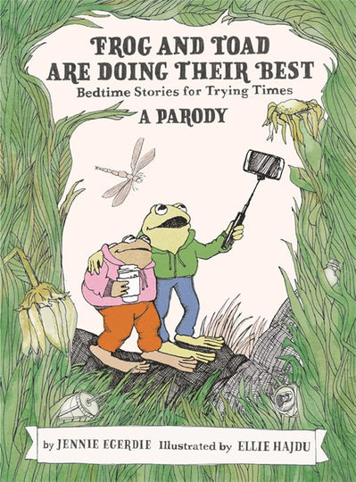 Frog and Toad Doing Their Best: A Relatable Modern Parody Hardcover Book