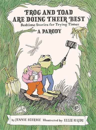 Frog and Toad Doing Their Best: A Relatable Modern Parody Hardcover Book