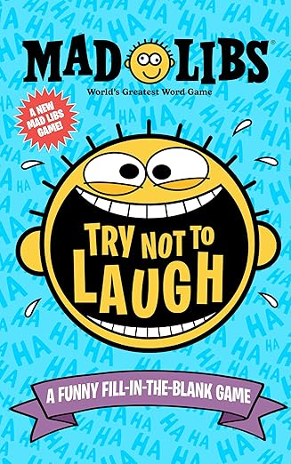 Hilarious Try Not to Laugh Mad Libs Game Book: Funny Fill-in-the-Blank Word Play