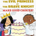 Evil Princess vs. Brave Knight: Make Good Choices Step into Reading Book
