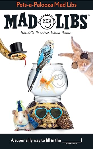 Pets-a-Palooza Mad Libs: Hilarious Pet-Themed Fill-in-the-Blank Word Game Book