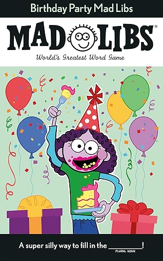 Fun Birthday Party Mad Libs: Hilarious Word Game Book for All Ages