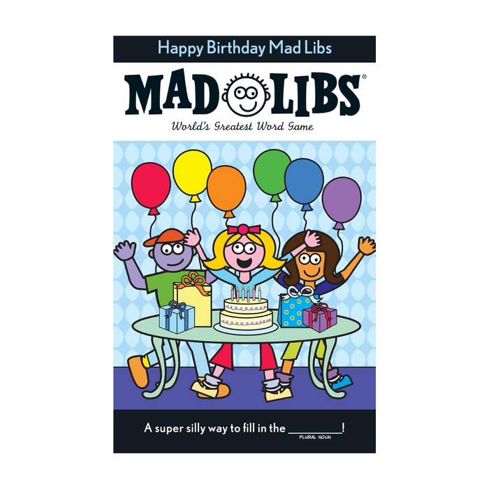 Happy Birthday Mad Libs