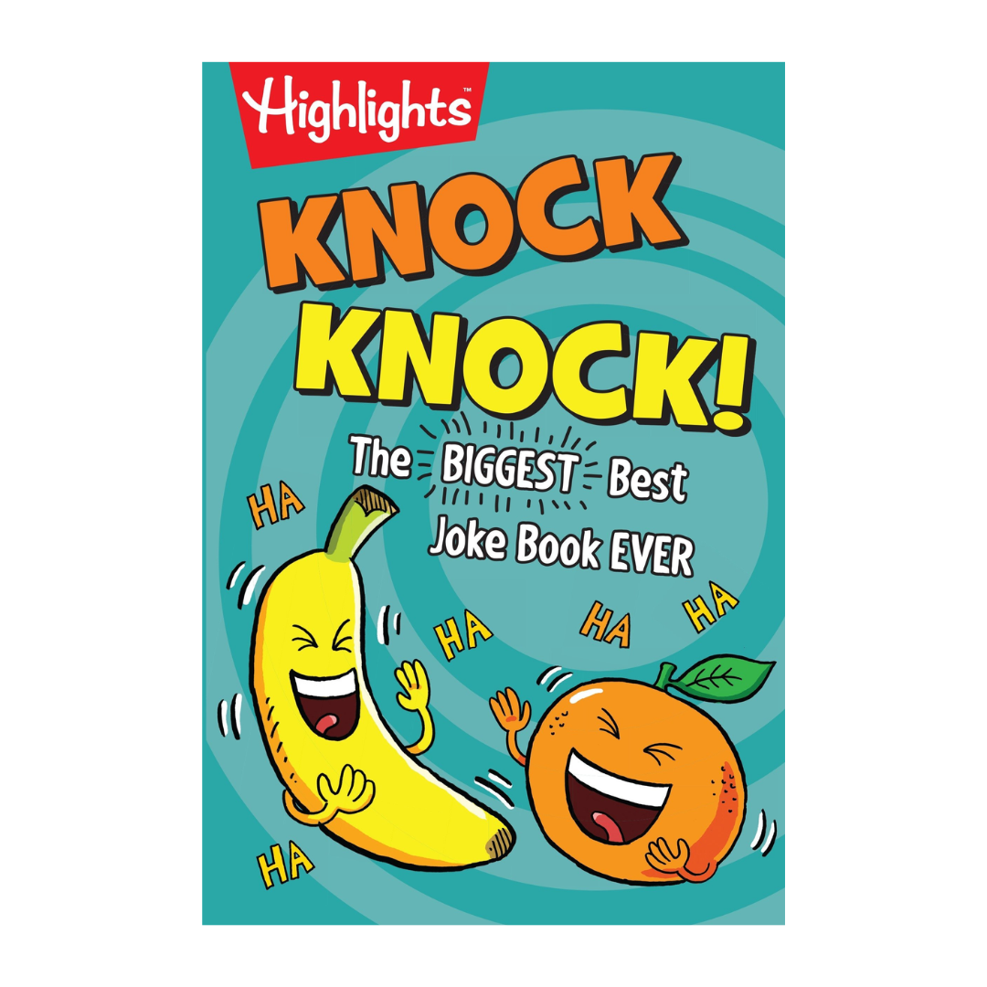 Knock Knock!: The BIGGEST, Best Joke Book EVER (Highlights™ Laugh Attack! Joke Books)