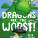 https://d28hgpri8am2if.cloudfront.net/book_images/onix/cvr9781534485112/dragons-are-the-worst-9781534485112_lg.jpg