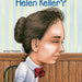 Who Was Helen Keller
