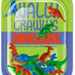 * Dinosaur Wally Crawlys